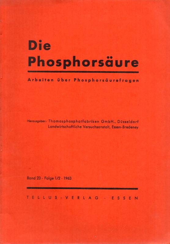 Die Phosphorsäure  Band 23.1963-Folge 1/2,3 und 4 