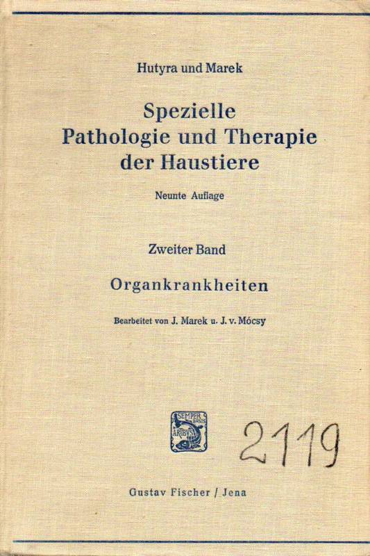 Hutyra,Franz von und Josef Marek  Spezielle Pathologie und Therapie der Hausstiere Band I und 2 (2 Bde.) 