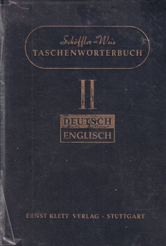 Schöffler+Weis  Taschenwörterbuch II.Deutsch-Englisch 