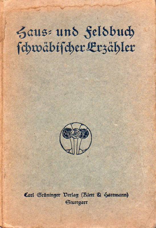 Güntter,Otto (Hsg.)  Haus- und Feldbuch schwäbischer Erzähler 