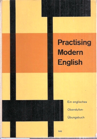 Beilhardt,Karl (Hsg.)  Practising Modern English 