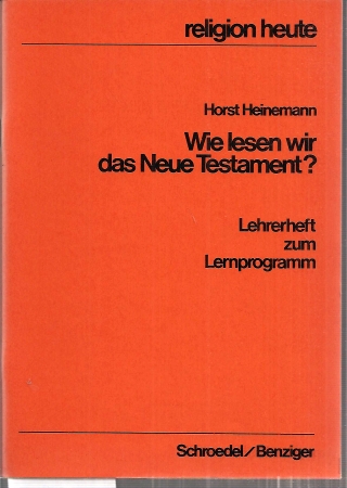 Heinemann,Horst  Wie lesen wir das Neue Testament ? 