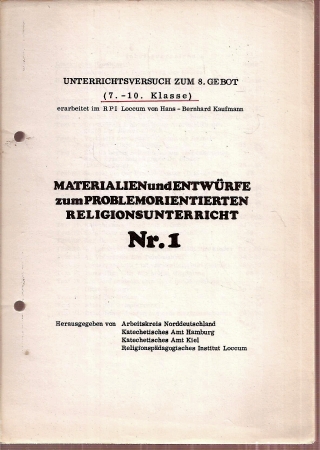 Kaufmann,Hans-Bernhard  Unterrichtsverusch zum 8.Gebot (7.-10.Klasse) 