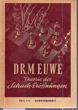 Euwe,M.  Theorie der Schach-Eröffnungen Teil I bis X (7 Bände) 