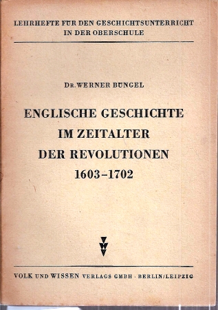 Büngel,Werner  Englische Geschichte im Zeitalter der Revolution 1603-1702 