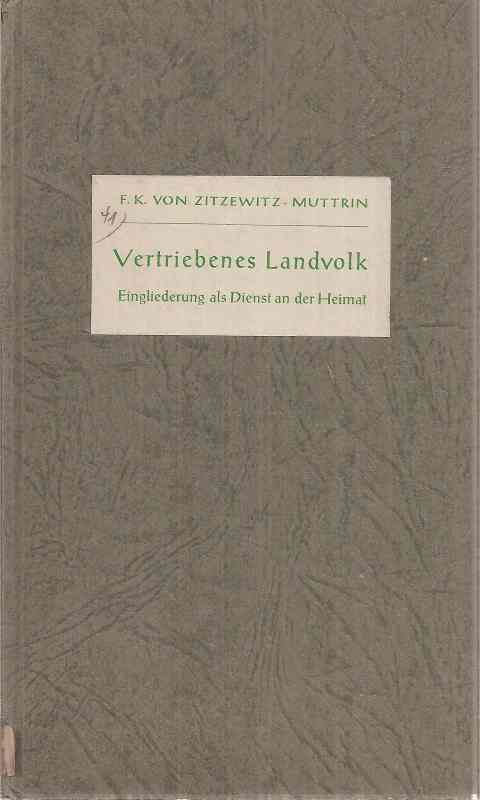 Zitzewitz-Muttrin,F.K.von  Vertriebenes Landvolk 