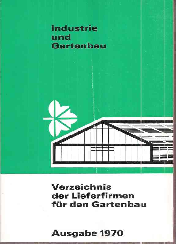Zentralverband Gartenbau (Hsg.)  Verzeichnis der Lieferfirmen für den Gartenbau Ausgabe 1970 