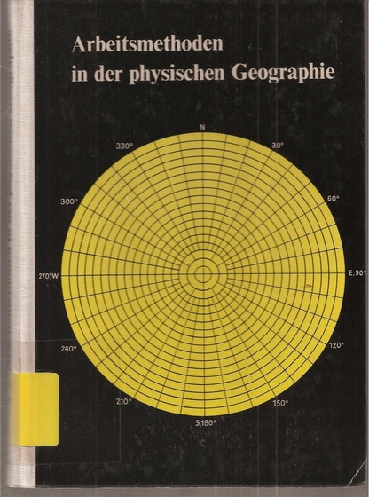 Heyer,E.+R.Schneider+E.Scholz+weitere  Arbeitsmethoden in der physischen Geographie 
