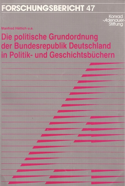 Hättich,Manfred+weitere  Die politische Grundordnung der Bundesrepublik Deutschland in Politik 