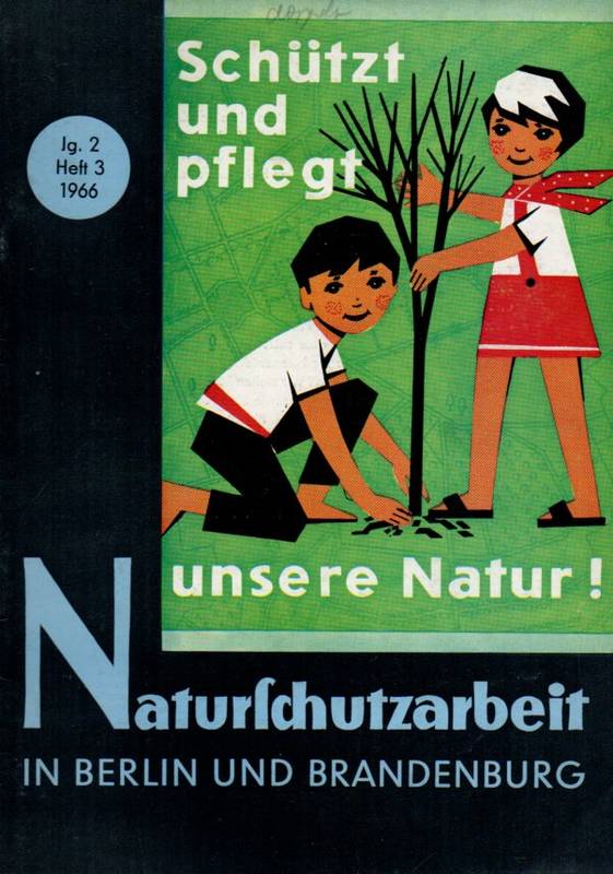 Naturschutzarbeit in Berlin und Brandenburg  2.Jahrgang 1966. Heft 3 (1 Heft) 