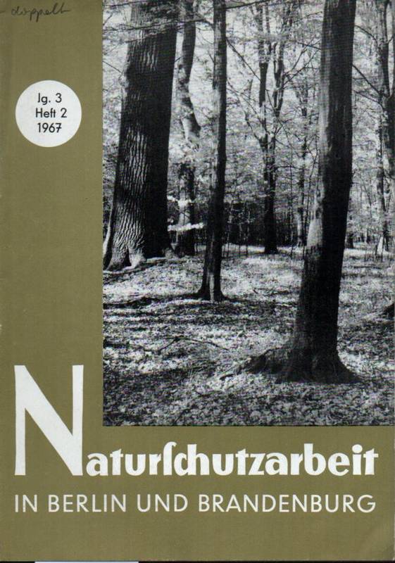 Naturschutzarbeit in Berlin und Brandenburg  3.Jahrgang 1967. Heft 2 (1 Heft) 