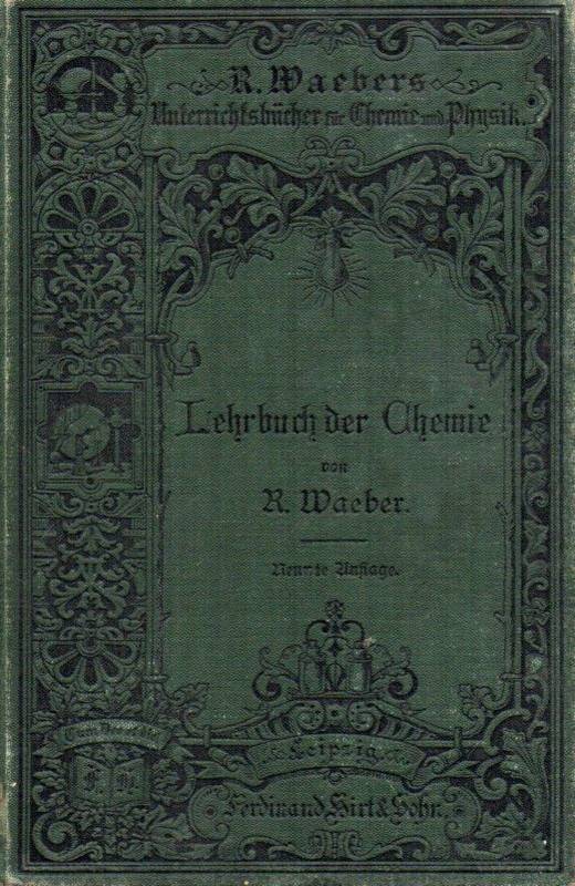 Waeber,Robert  Lehrbuch für den Unterricht in der Chemie mit besonderer 