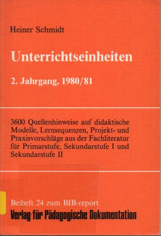 Schmidt,Heiner  Unterrichtseinheiten 2.Jahrgang 1980/ 81 