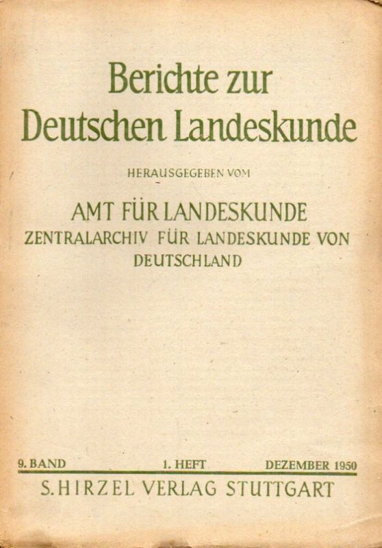 Berichte zur Deutschen Landeskunde  Berichte zur Deutschen Landeskunde 9.Band 1950, Heft 1 und 2 (2 Hefte) 