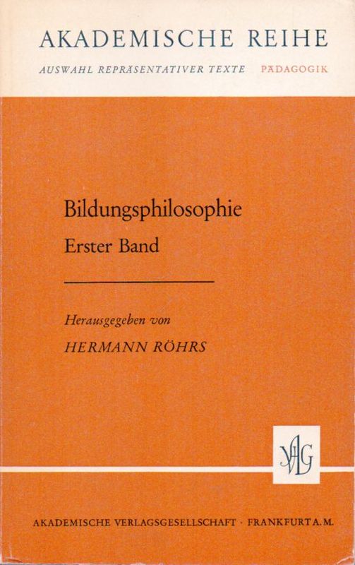 Röhrs,Hermann (Hsg.)  Bildungsphilosophie Erster Band 