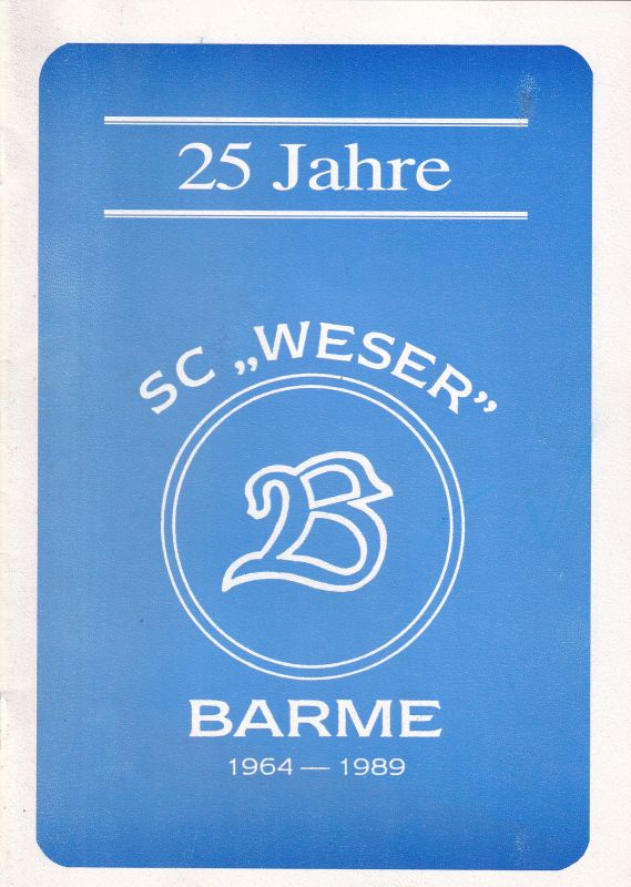 SC Weser Barme  25 Jahre SC Weser Barme 1964-1989 