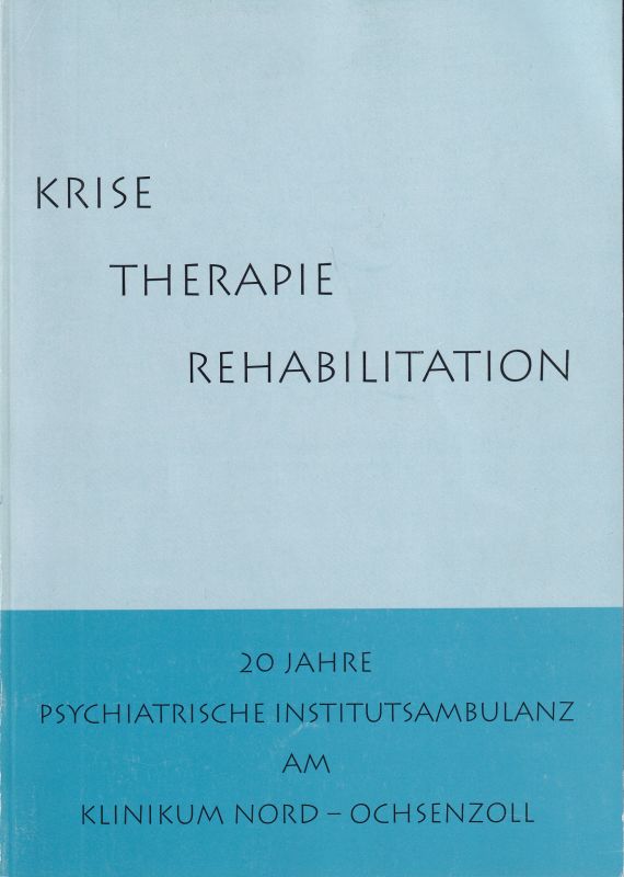 Bogun,Manfred und Michael Kryßig und Wolfgang Seel  Krise - Therapie - Rehebilitation 