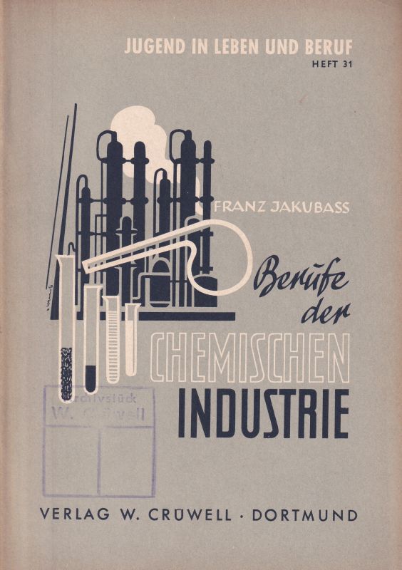 Jakubass,Franz  Berufe der chemischen Industrie 
