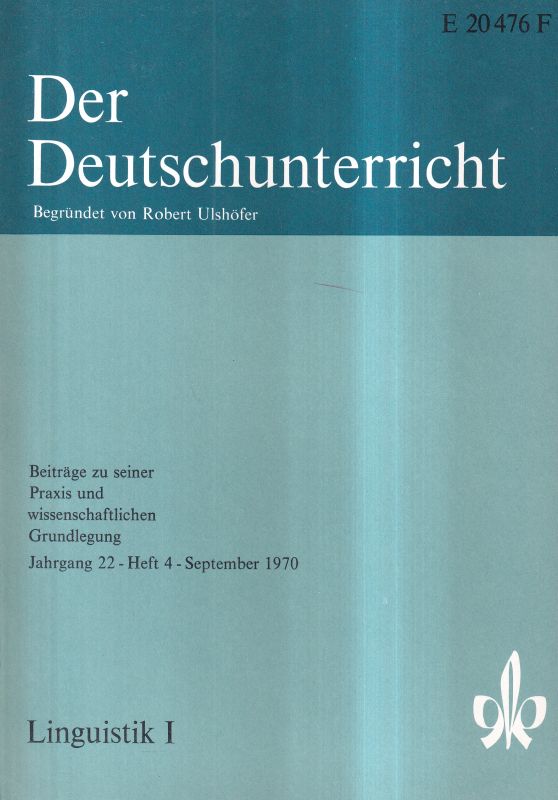 Der Deutschunterricht  Der Deutschunterricht 22.Jahrgang 1970, Heft 4 (1 Heft) 