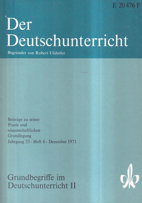 Der Deutschunterricht  Der Deutschunterricht 22.Jahrgang 1971, Heft 6 (1 Heft) 