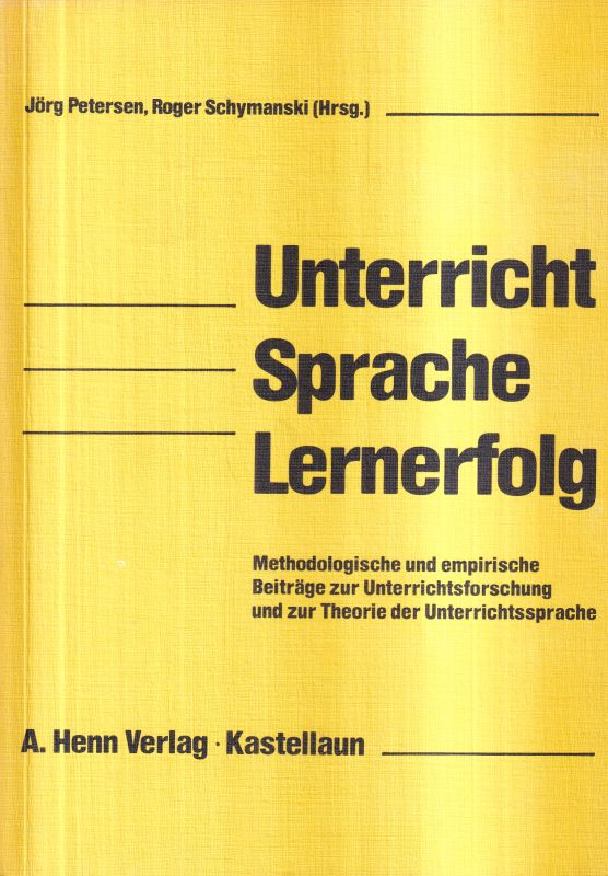 Petersen,Jörg und Roger Schymanski (Hsg.)  Unterricht Sprache Lernerfolg 