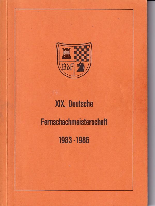 Deutscher Fernschachbund (BdF)  XIX. Deutsche Fernschachmeisterschaft 1983 - 1986 