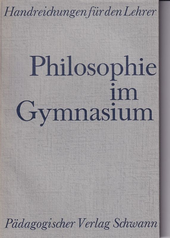 Lebek,Erwin (Hsg.)  Philosophie im Gymnasium 