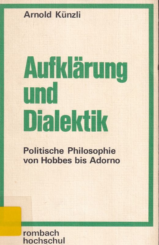 Künzli,Arnold  Aufklärung und Dialektik 