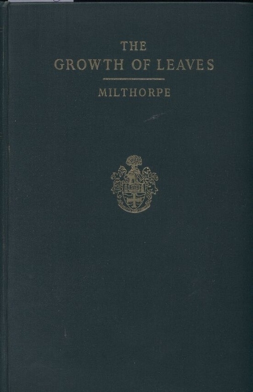 Milthorpe,F.L.  The Growth of Leaves 