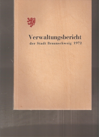 Amt für Statistik und Stadtforschung Braunschweig  Verwaltungsbericht der Stadt Braunschweig 1972 