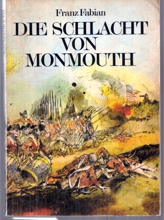 Fabian,Franz  Die Schlacht von Monmouth 