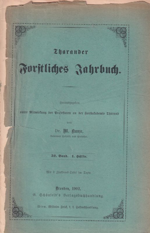 Tharander Forstliches Jahrbuch  Tharander Forstliches Jahrbuch 52.Band 1902 Erste und Zweite Hälfte 
