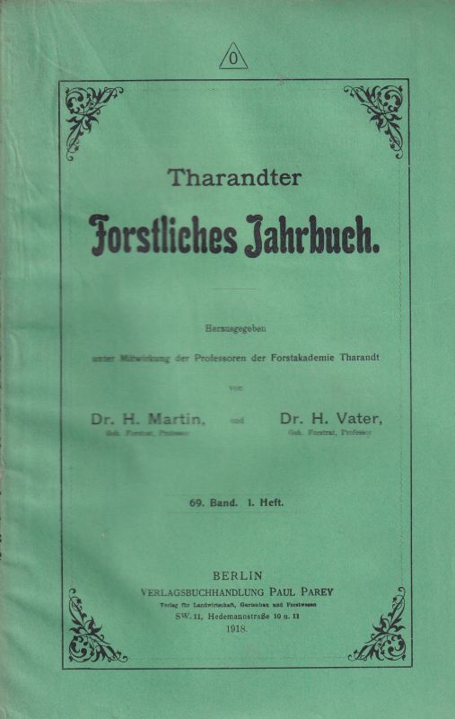 Tharandter Forstliches Jahrbuch  Tharandter Forstliches Jahrbuch 69.Band 1918 Heft 1-6 (6 Hefte) 