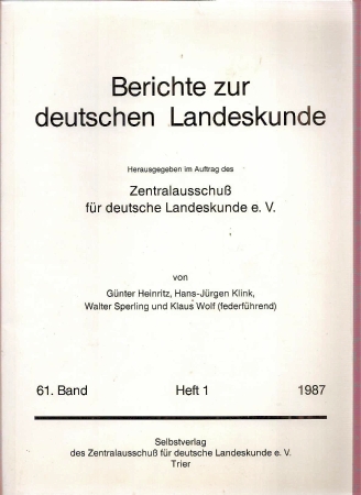 Berichte zur deutschen Landeskunde  Berichte zur deutschen Landeskunde 61.Band, Heft 1 und 2 1987 (2 Hefte 