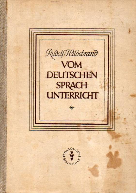 Hildebrand,Rudolf  Vom deutschen Sprachunterricht in der Schule und von deutscher 
