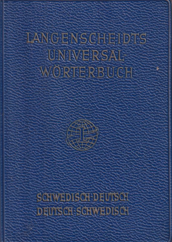 Langenscheidts Universal-Wörterbuch  Schwedisch Teil I: Schwedisch-Deutsch Teil II: Deutsch-Schwedisch 