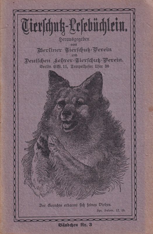 Berliner Tierschutz-Verein (Hsg.)  Tierschutz Lesebüchlein Bändchen Nr. 3 