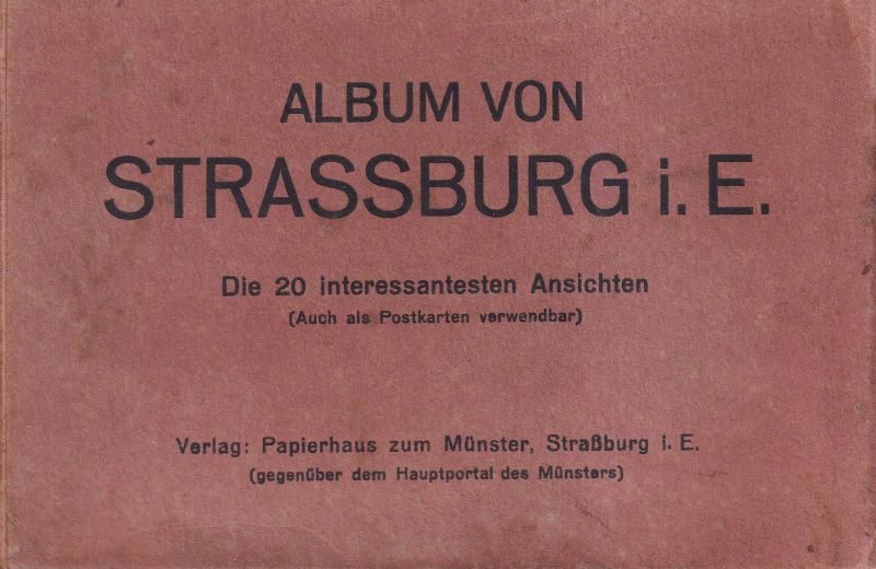 Strassburg i.E.  Album von Strassburg i.E. Die 20 interessantesten Ansichten 