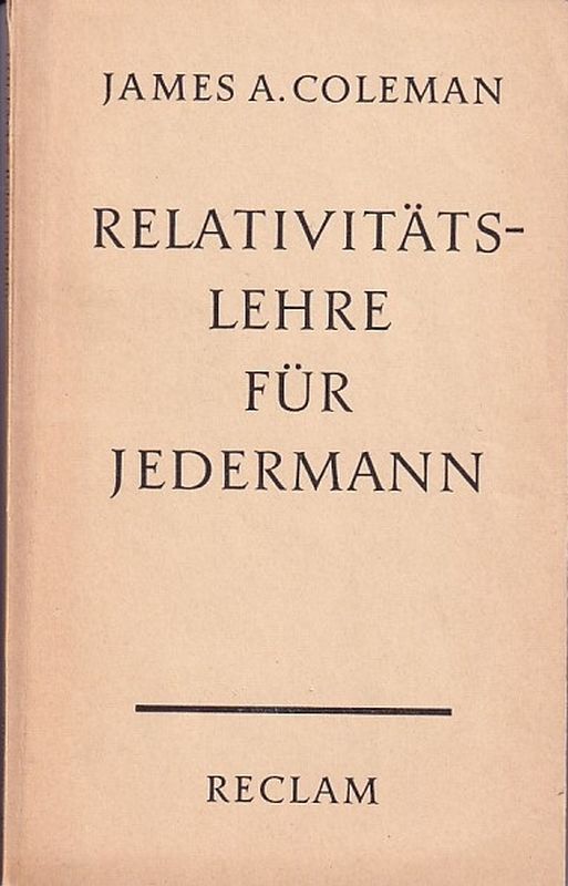 Colemann,James A.  Relativitätslehre für Jedermann 