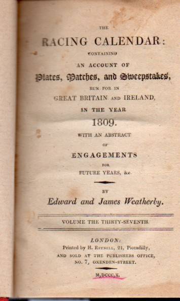 Weatherby,Edward and James  The Racing Calendar for the Year 1809 The Thirty-Seventh 