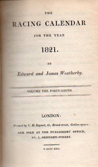 Weatherby,Edward and James  The Racing Calender for the Year 1821 