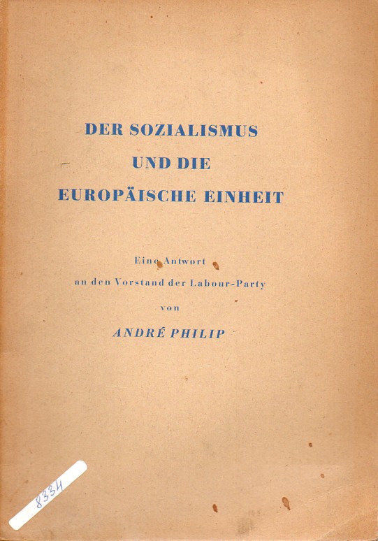 Philip,Andre  Der Sozialismus und die Europäische Einheit 