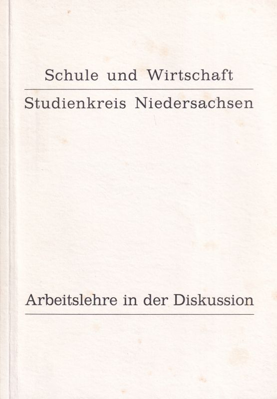 Schulz-Warber,Hartmut und Ferdinand Gaillard  Arbeitslehre in der Diskussion 