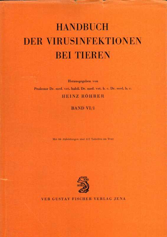 Röhrer,Heinz (Hsg.)  Handbuch der Virusinfektionen bei Tieren Band VI/1 