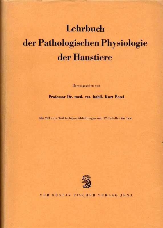 Potel,Kurt (Hsg.)  Lehrbuch der Pathologischen Physiologie der Haustiere 