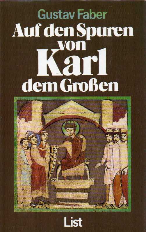 Faber,Gustav  Auf den Spuren von Karl dem Großen 