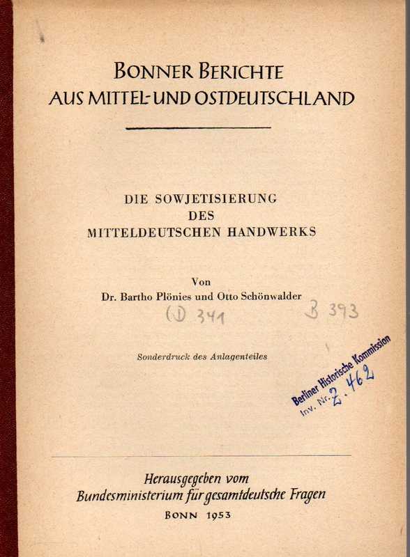 Plönies,Bartho und Otto Schönwalder  Die Sowjetisierung des mitteldeutschen Handwerks 