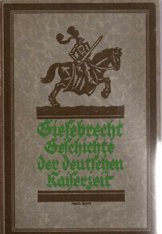 Giesebrecht,Wilhelm von  Geschichte der deutschen Kaiserzeit in Auswahl 