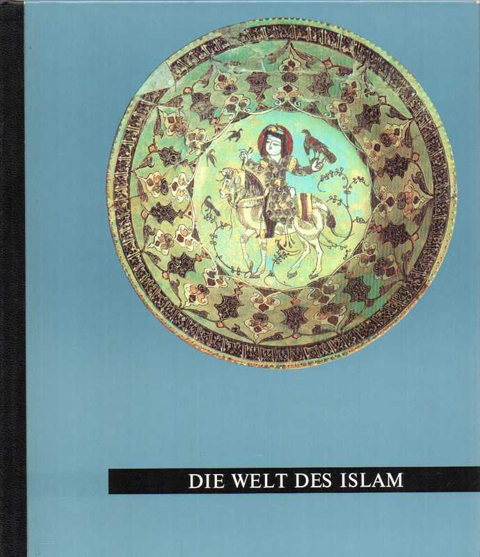 Du Ry,Carel J.  Die Welt des Islam 