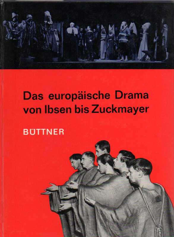 Büttner,Ludwig (Hsg.)  Das europäische Drama von Ibsen bis Zuckmayer 